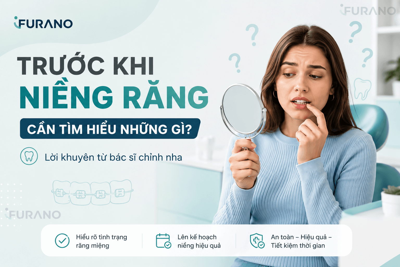 Trước Khi Niềng Răng Cần Tìm Hiểu Những Gì? Lời Khuyên Từ Bác Sĩ Chỉnh Nha